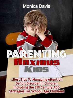 cover image of Parenting Anxious Kids